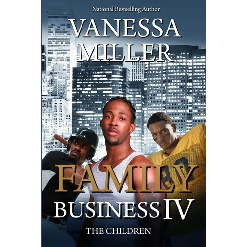 Family Business IV: The Children