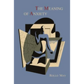 The Meaning of Anxiety [1950 First Edition]