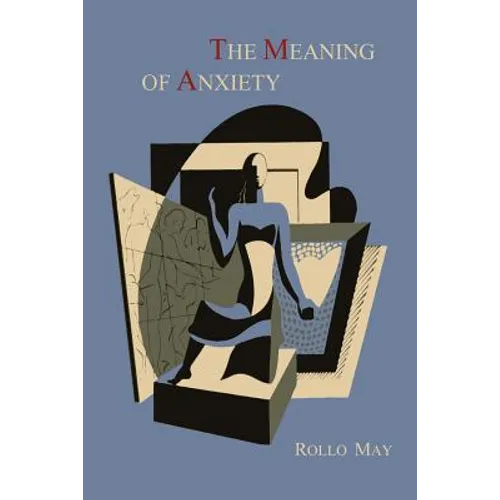 The Meaning of Anxiety [1950 First Edition]