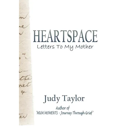 Heartspace: Letters To My Mother