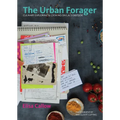 The Urban Forager: Culinary Exploring & Cooking on L.A.'s Eastside