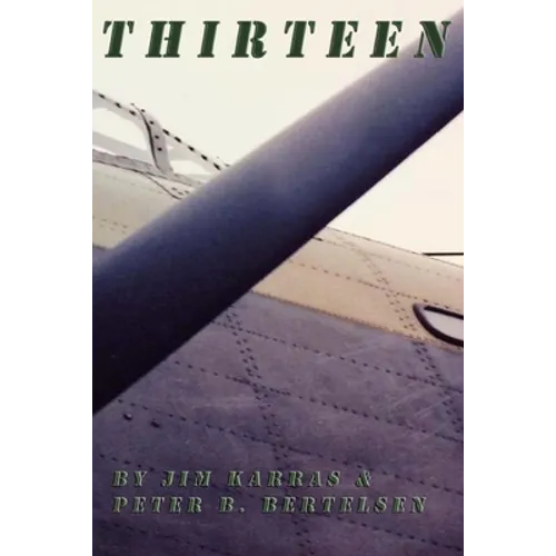 Thirteen: Thirteenth Mission of Lancaster Bomber L.Q.P., 405 Vancouver Squadron