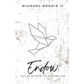Endow: Getting to Know the Unknown God