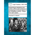 Extraordinary Legislative and Judicial, Official, and Professional Proceedings in Rhode Island, in the Nineteenth Century: Fished from Dark Waters.