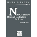 NATO's Future: Beyond Collective Defense