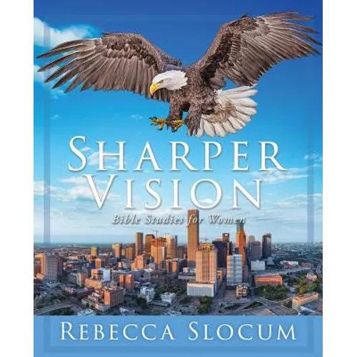 Sharper Vision: Bible Studies for Women