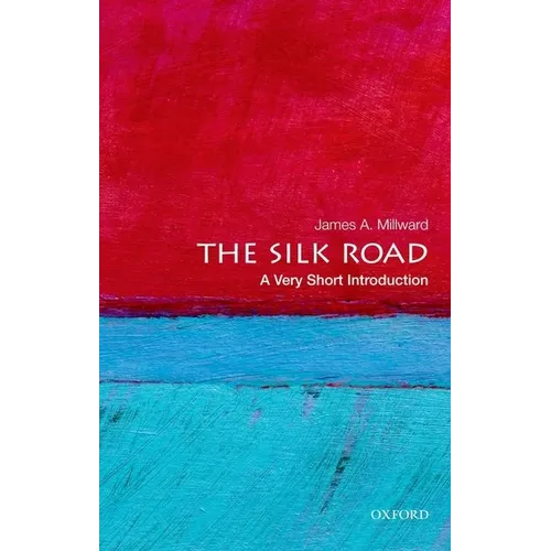 The Silk Road: A Very Short Introduction