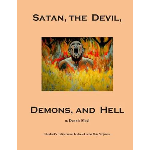 Satan, the Devil, Demons, and Hell