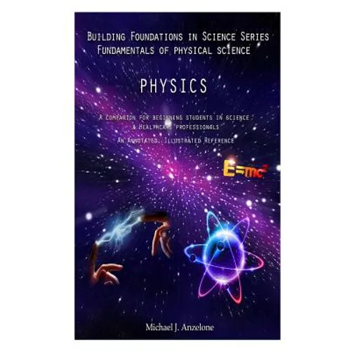 Physics: A Companion for Beginning Students in Science & Healthcare Professionals