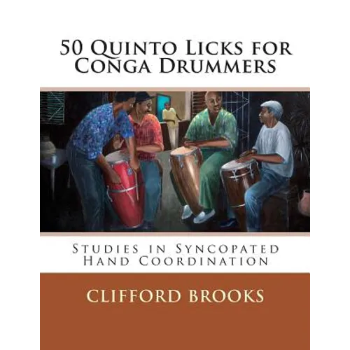50 Quinto Licks for Conga Drummers: Studies in Syncopated Hand Coordination