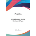 Poseidon: A Link Between Semite, Hamite, and Aryan