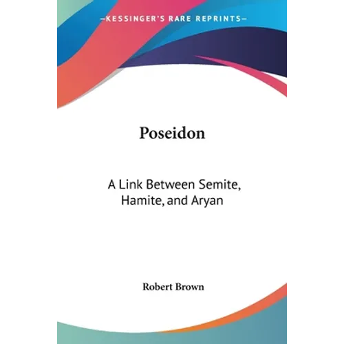 Poseidon: A Link Between Semite, Hamite, and Aryan