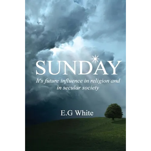 Sunday, It's future influence in religion and secular society