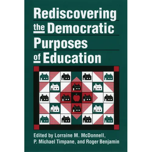 Rediscovering the Democratic Purposes of Education