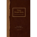 Three Simple Rules for Christian Living Leader Guide: A Six-Week Study for Adults