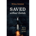 Saved Without Swords: Who Can Be Saved, and How?