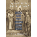 What Did Jesus Mean?