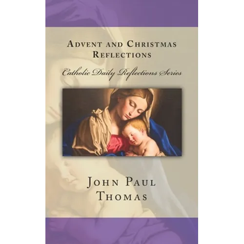 Advent and Christmas Reflections