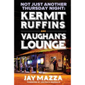 Not Just Another Thursday Night: : Kermit Ruffins and Vaughan's Lounge