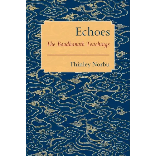 Echoes: The Boudhanath Teachings