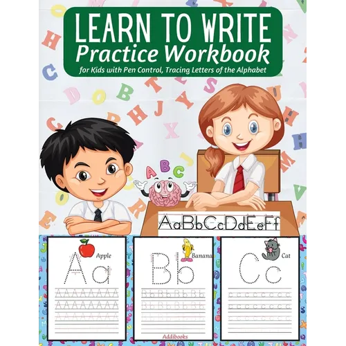 Learn to Write Practice Workbook: : Preschool Workbook for Toddlers - Activities Handwriting Practice Alphabet - Workbook for Preschoolers - Learning