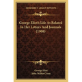 George Eliot's Life As Related In Her Letters And Journals (1908)