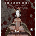 The Bloody Queen: Mary I of England