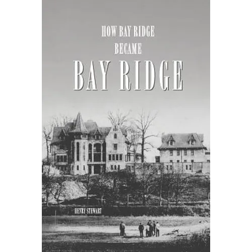 How Bay Ridge Became Bay Ridge