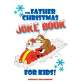 The Father Christmas Joke Book for Kids