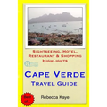 Cape Verde Travel Guide: Sightseeing, Hotel, Restaurant & Shopping Highlights