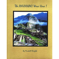 The Anunnaki Were Here!: A quantum leap in archeology!
