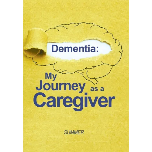 Dementia: My Journey as a Caregiver