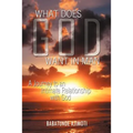 What Does God Want in Man: A Journey to an Intimate Relationship with God