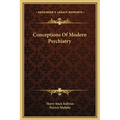 Conceptions Of Modern Psychiatry