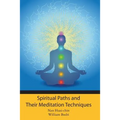 Spiritual Paths and Their Meditation Techniques
