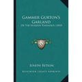 Gammer Gurton's Garland: Or The Nursery Parnassus (1810)