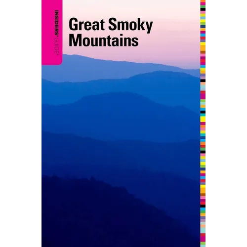 Insiders' Guide(R) to the Great Smoky Mountains