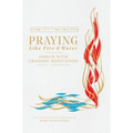 Praying like Fire and Water: Siddur with Chassidic Meditation