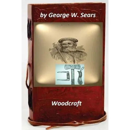 Woodcraft by George W. Sears (Original Version)