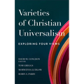 Varieties of Christian Universalism: Exploring Four Views