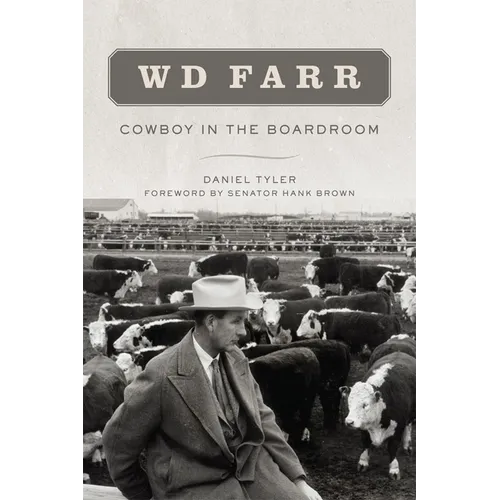 W D Farr: Cowboy in the Boardroom