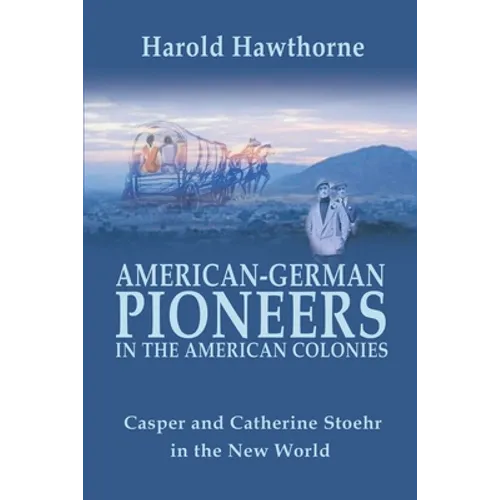 American German Pioneers in the Americas