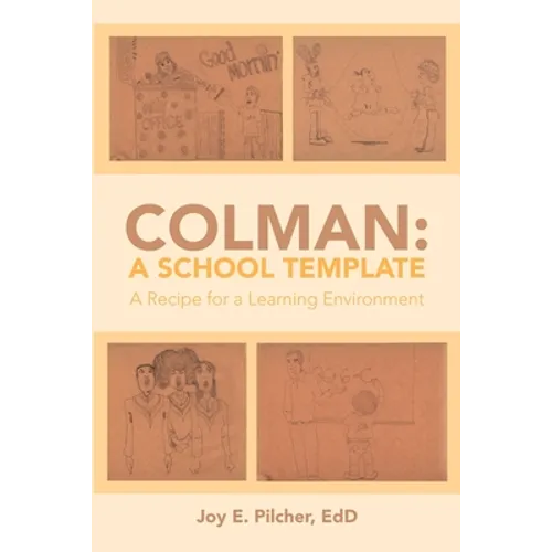 Colman: A School Template: A Recipe for a Learning Environment