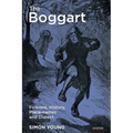 The Boggart: Folklore, History, Place-names and Dialect