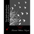 Thus Spake Zarathustra: A Book for All and None
