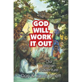 God Will Work It Out: Our African Adventure