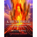 Kahuna Power: Authentic Chants, Prayers and Legends of the Mystical Hawaiians
