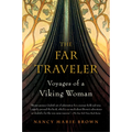 The Far Traveler: Voyages of a Viking Woman