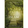 The Sacred Path to Islam: A Guide to Seeking Allah (God) & Building a Relationship