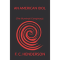 An American Idol (The Illuminati Conspiracy)